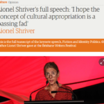 "Lionel Shriver's full speech: "I hope the concept of cultural appropriation is a passing fad"