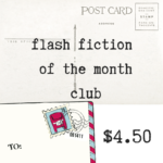 Flash Fiction of the Month club $4.50